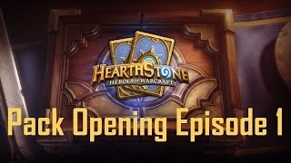 Hearthstone Pack Opening Episode 1