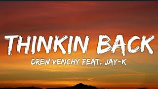 Drew - Thinkin back (Lyrics - Lyrical Video) | Feat. Jay-k