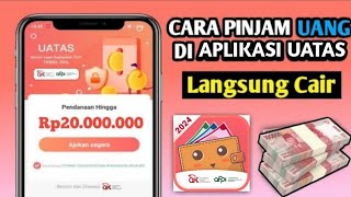 Cara Pinjam UANG di UATAS 2024 | Cara Daftar Aplikasi UATAS Pinjaman online