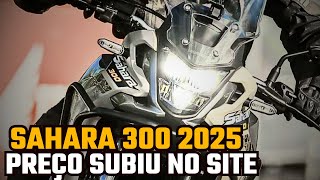 🚨O PREÇO DA SAHARA 300 SUBIU NO SITE OFICIAL