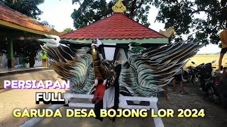 PERSIAPAN FULL GARUDA DESA BOJONG LOR 2024 ‼️❗