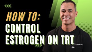 "How To Control Estrogen On TRT" | Dr. Rudolph Eberwein