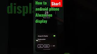 How to android phone Always-on display  #shar1 @shar10010