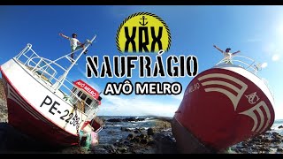 Naufrágio Arrifana - Avô Melro - XRX