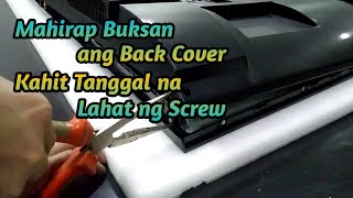 Tanggal na Lahat ng Screw Pero Hirap Parin Buksan ang Back Cover