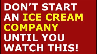 How to Start an Ice Cream Company Business | Free Ice Cream Business Plan Template Included