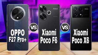 Xiaomi Poco F6 Vs Oppo F25 Pro Plus Vs Xiaomi Poco X6 Full Spec Comparison