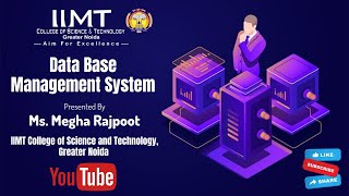 Data Base Management System | IIMT College of Science and Technology , Greater Noida