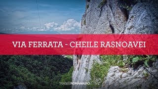 VIA FERRATA - Cheile Rasnoavei, Muntii Postavaru, Romania