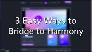 Three Easy Ways to Bridge to Harmony