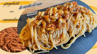 SPAGHETTI AI CANNOLICCHI COME VUOLE LA TRADIZIONE MARCHIGIANA ,LA RICETTA DI MIA NONNA