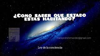 ¿Como saber que estado estás habitando? Ley de la conciencia,  Neville Goddard.