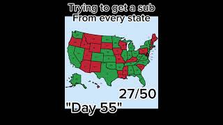 Trying to get a sub from every state "day 55"