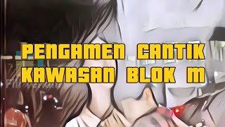 SEPTI PENGAMEN CANTIK KAWASAN BLOK M