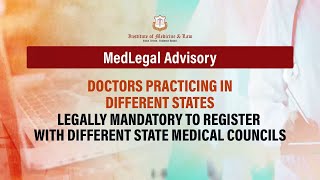 MedLegal Advisory | Doctors Practicing in Different States | Mandatory to Register in Each States