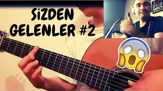 Sizden Gelenler #2 - Ne Yetenekler Var !