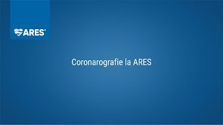 Coronarografie cu programare imediată | Angiografie coronariană | ARES