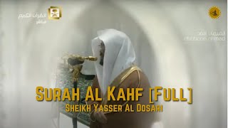 Surah Kahf [Full] by Sheikh Yasser Al Dosari | Beautiful Recitation