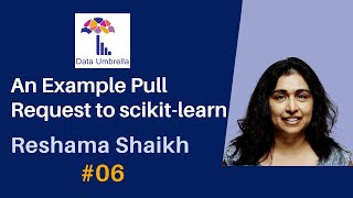 [06] Contributing to scikit-learn: An Example Pull Request (Reshama Shaikh)