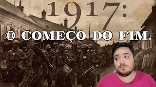 1917: O começo do fim | Desafios de Clio