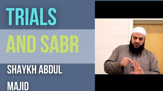 #islamic #muslim Trials and Sabr (patience) | Shaykh Abdul Majid #abdulmajid