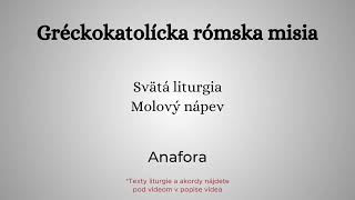 GRM LITURGIA // Molový nápev // Anafora