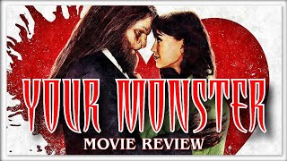 YOUR MONSTER MOVIE REVIEW