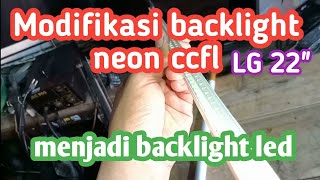 cara modifikasi backlight neon ccfl ke led backlight lg 22lh20r