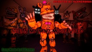 {FNAF SFM} Music Video BREAK MY MIND (!!OLD!!)