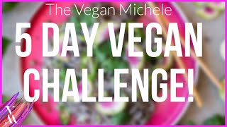 Join the FREE Vegan Michele 5 DAY VEGAN CHALLENGE 🥳 🥬🍓