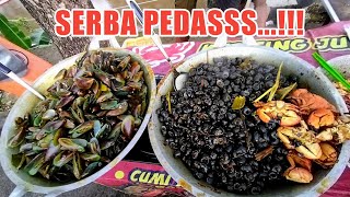 SERBA PEDASSS...!Kerang ijo - kraca - tutut - keong sawah - baso mercon~Indonesian street food