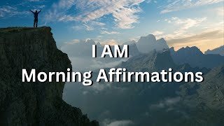 POWERFUL POSITIVE Daily Affirmations for POSITIVE DAY, WAKE UP | 21 Day "I AM" Affirmations