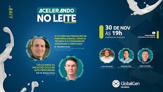 Acelerando no Leite:Bate-papo com Especialistas e Melhor Condição Comercial da História da GlobalGen