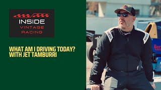 Inside Vintage Racing | What Am I Driving Today with Jet Tamburri