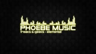 Freaks & Geeks - Elemental (ft. Emily Makis) | DnB | Phoebe Music