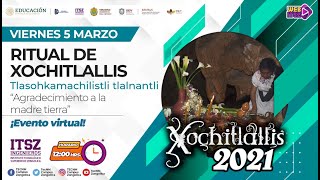 RITUAL DE XOCHITLALLIS 2021