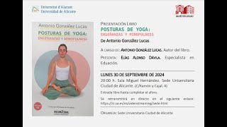 Libro "Posturas de yoga: enseñanzas y Mindfulness"30-9-24|Sede universitaria Ciudad de Alicante | UA