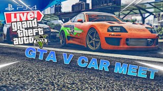 GTA V Online PS4 car meet live |Cruises|Car Ratings|Drag Races| #GTA5Online #stance #jdm #muscles