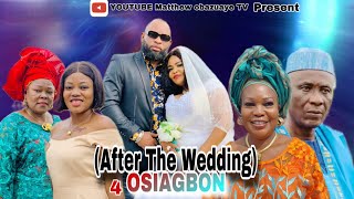 OSI-AGBON Part 4(After My Weeding) LATEST BENIN NOOLWOOD MOVIES 2024 #trending #bestmovie  #edomovie