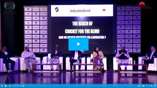 Panel Discussion 2 - The Reach of Cricket for the Blind - Have We Evolved Ourselves for a Revolution