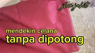 CARA MENGURANGI PANJANG CELANA ANAK SEKOLAH TANPA DIPOTONG DENGAN MUDAH DAN RAPI