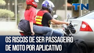 Os riscos de ser passageiro de moto por aplicativo