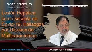 Lesión Hepática como secuela de Covid 19.  Hallazgos por Ultrasonido Multiparamétrico.