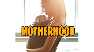 Motherhood