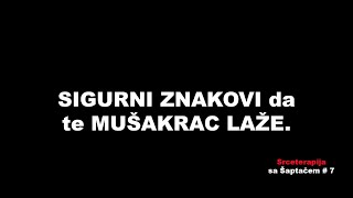 SIGURNI ZNAKOVI da te MUŠAKRAC LAŽE / SrceTerapija sa Šaptačem