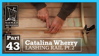 Building the Catalina Wherry - Part 43 - Installing the lashing rails