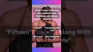 Taylor Swift’s Song Inspired by Selena Gomez 🌟👯‍♀️