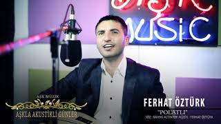 Ferhat Öztürk - Polatlı