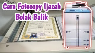 Caara Fotocopy Ijazah Bolak Balik Dengan Cepat