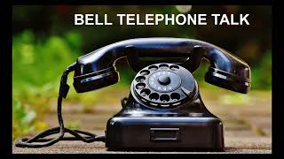 Bell Telephone Talk. Hints on Success by Alexander G.Bell